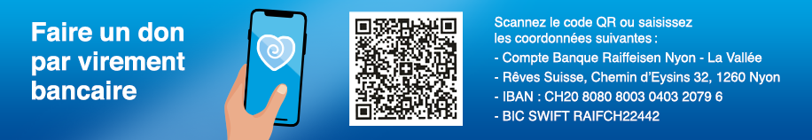 Faire un don en faveur de l'Association Rêves Suisse